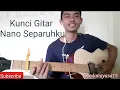 Download Lagu Nano ~ Separuhku (Chord \u0026 Lirik )