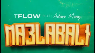 Tflow Ma3labali Ft Adam Mony Clip Official 