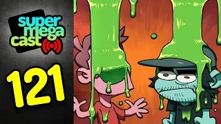 SuperMegaCast - EP 121 Slimed