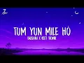 Tum Yun Mile Ho (Lyrics) - Badshah, Reet Talwar | New Hindi Song 2026 | 7Alfaaz