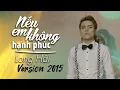 Download Lagu NẾU EM KHÔNG HẠNH PHÚC - LONG HẢI | VERSION 2015