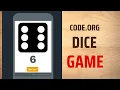 How to create a Dice Game in code org Dice Game Coding with juniors