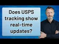 Does USPS tracking show real-time updates