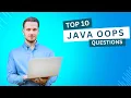 Top 10 OOPs Concepts Interview Questions in Java Must-Know Java Interview Q A