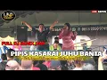 IRMA TAJUNGAN - PIPIS KASARAI JUHU BANTA CIPTA LAN TEJUL - LIVE DESA TAPEN (NEW REMIX UNP)