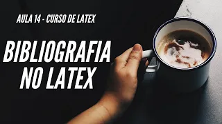 Aula 14 - Como Fazer Bibliografia No LaTeX | ReEducar