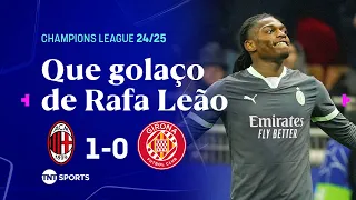 RAFAEL LEÃO MARCA GOLAÇO ESCULACHANDO O ZAGUEIRO; E MILAN PERTO DA CLASSIFICAÇÃO | MILAN 1X0 GIRONA