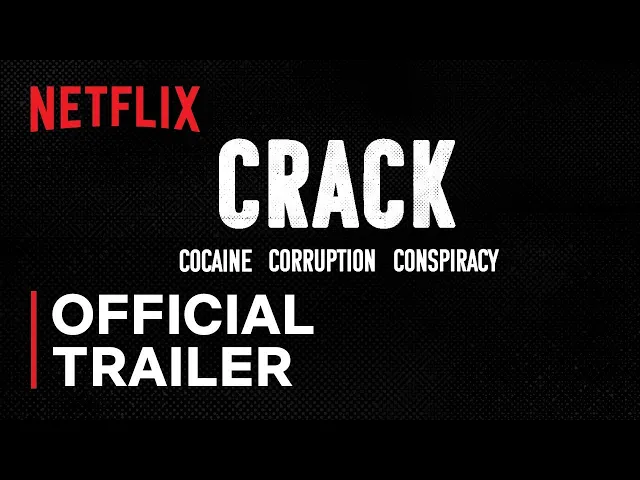 Crack: Cocaine, Corruption & Conspiracy | Official Trailer | Netflix