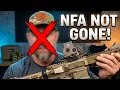 HUGE WIN But The NFA Is NOT Gone