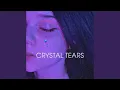 Download Lagu CRYSTAL TEARS
