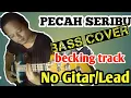 Download Lagu PECAH SERIBU tanpa Gitar/lead (BASS COVER)