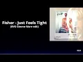 Fisher - Just Feels Tight (BVG Gimme More edit)