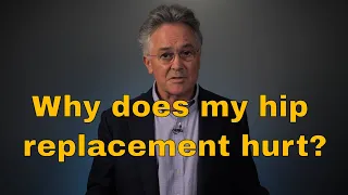 Why does my hip replacement hurt