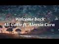 Download Lagu Ali Gatie- Welcome back feat.AlessiaCara  (lyrics)