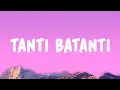 Tanti Batanti (Lyrics)