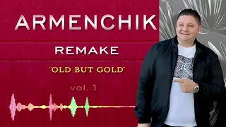 Armenchik - Old but Gold