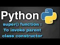 Python Tutorial 46 - super function To invoke parent class constructor