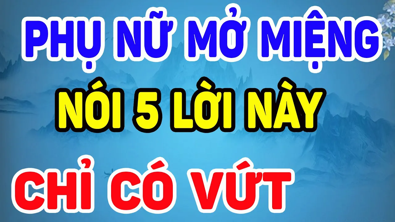 Outline Video Đàn Bà NÓI RA 5 LỜI Này TÀI GIỎI Đến Mấy CŨNG VỨT, Xem Ngay Để Biết!|NTG