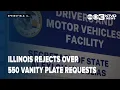 Illinois rejects over 550 vanity plate requests for offensive content