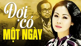 Đợi Có Một Ngày (Trịnh Công Sơn) - Khánh Ly