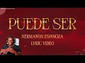 Hermanos Espinoza - Puede Ser (REACCION)