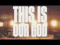 This Is Our God (Official Audio)