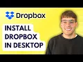 How to Install Dropbox in Desktop 2026 Full Guide