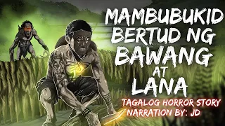 MAMBUBUKID BERTUD NG BAWANG AT LANA (Aswang True Story)