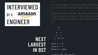 Next Largest in BST Python interview with an Amazon engineer