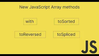 Exploring 4 New JavaScript Array Methods