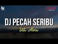 Download Lagu DJ Pecah Seribu - Vita Alvia (LIRIK)