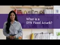 What is a SYN Flood Attack
