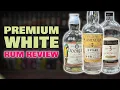 3 of the BEST White Rums COMPARED An in depth White Rum Review
