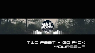 Go F Ck Yourself 1 Hour Version Two Feet 