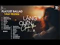 Download Lagu LÃNG QUÊN CHIỀU THU, CẢM ƠN EM -Top 25 Ca Khúc Hot Trend 2025, Nhạc Ballad Chill Nỗi Đau Tình Yêu