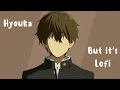 Download Lagu Yasashisa no riyuu but it's lofi hip hop - Hyouka | Lofi Bliss