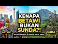 Lagu TERUNGKAP! Kenapa BETAWI Berbeda dengan SUNDA?! Padahal Sama-Sama di Bagian Barat Jawa!