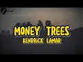 Kendrick Lamar - Money trees