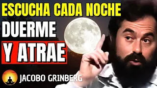 🔴REPROGRAMA Tu Mente MIENTRAS DUERMES🧠 PARA LA ABUNDANCIA | Jacobo Grinberg