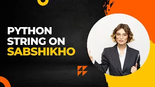 Python Strings Creation Indexing Slicing Immutability More Sabshikho