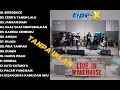 Download Lagu TIPE-X full Album live in warehouse. The best tipe-X