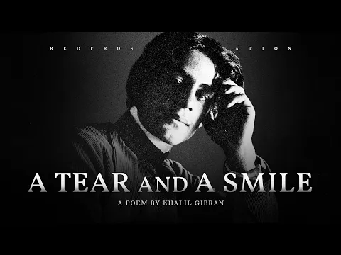 Download MP3 A Tear and A Smile - Khalil Gibran (Powerful Life Poetry)