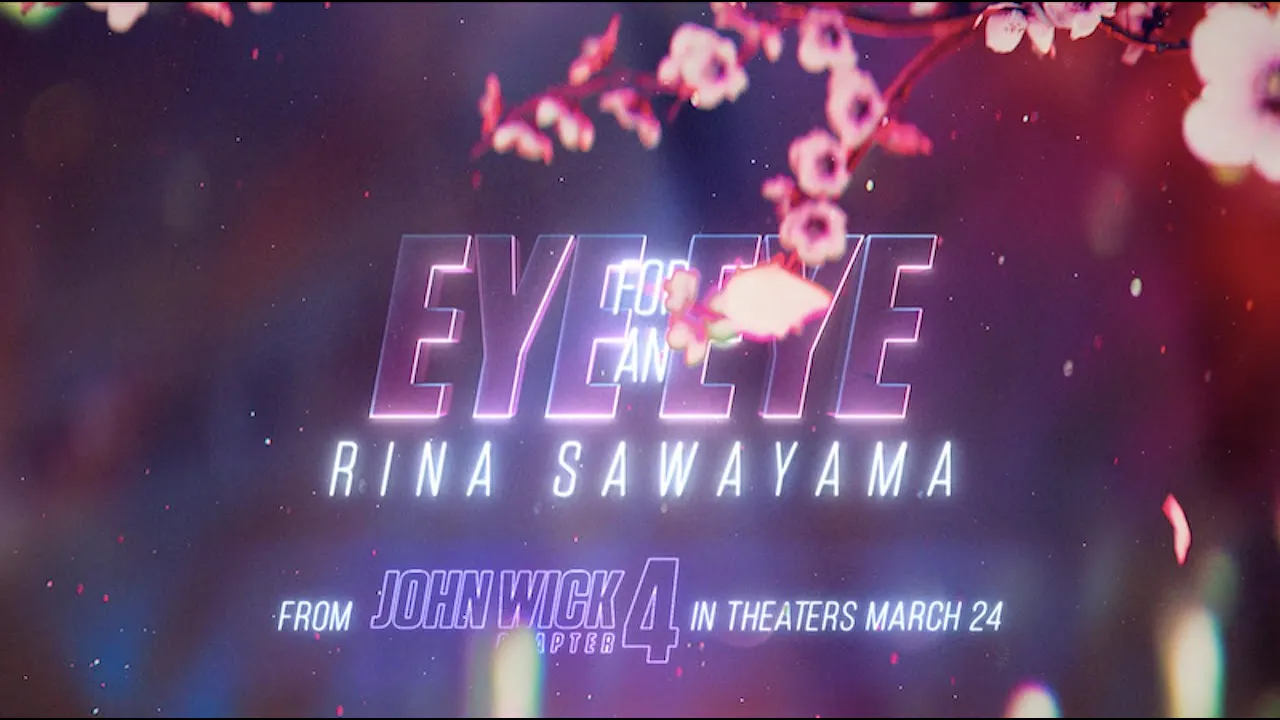 Rina Sawayama – Eye For An Eye (John Wick: Chapter 4 Original Motion Picture Soundtrack) Rina Sawayama – Eye For An Eye (John Wick: Chapter 4 Original Motion Picture Soundtrack)