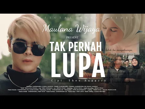 Download MP3 MAULANA WIJAYA  - TAK PERNAH LUPA (Official Music Video) Episode 1