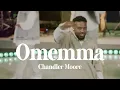 Omemma | Chandler Moore Remix