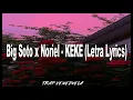 Big Soto X Noriel - KEKE 🔥 (Letra Lyrics)