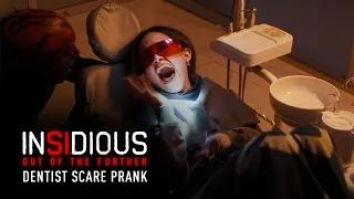 You think the dentist is scary? We took it FURTHER. #INSIDIOUS: OUT OF THE FURTHER
