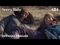 Download Lagu Sorry, Baby | Official Trailer HD | A24
