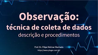 Observação - técnica de coleta de dados
