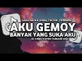 Download Lagu DJ AKU GEMOY BANYAK YANG SUKA AKU VIRAL TIKTOK FULL BASS TERBARU 2025